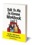 Talk To Me In Korean Workbook: Level 3