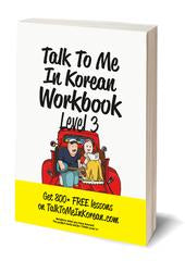 Talk To Me In Korean Workbook: Level 3