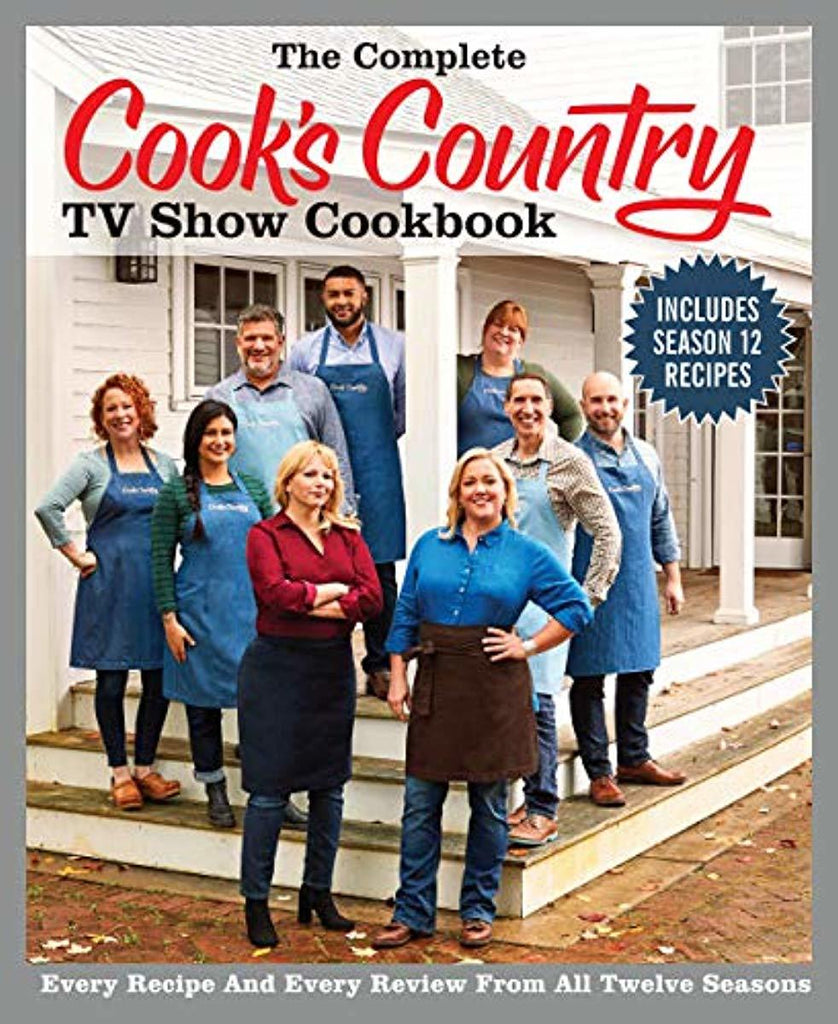 The Complete Cook's Country TV Show Cookbook Season 12: Every Recipe and Every Review from all Twelve Seasons