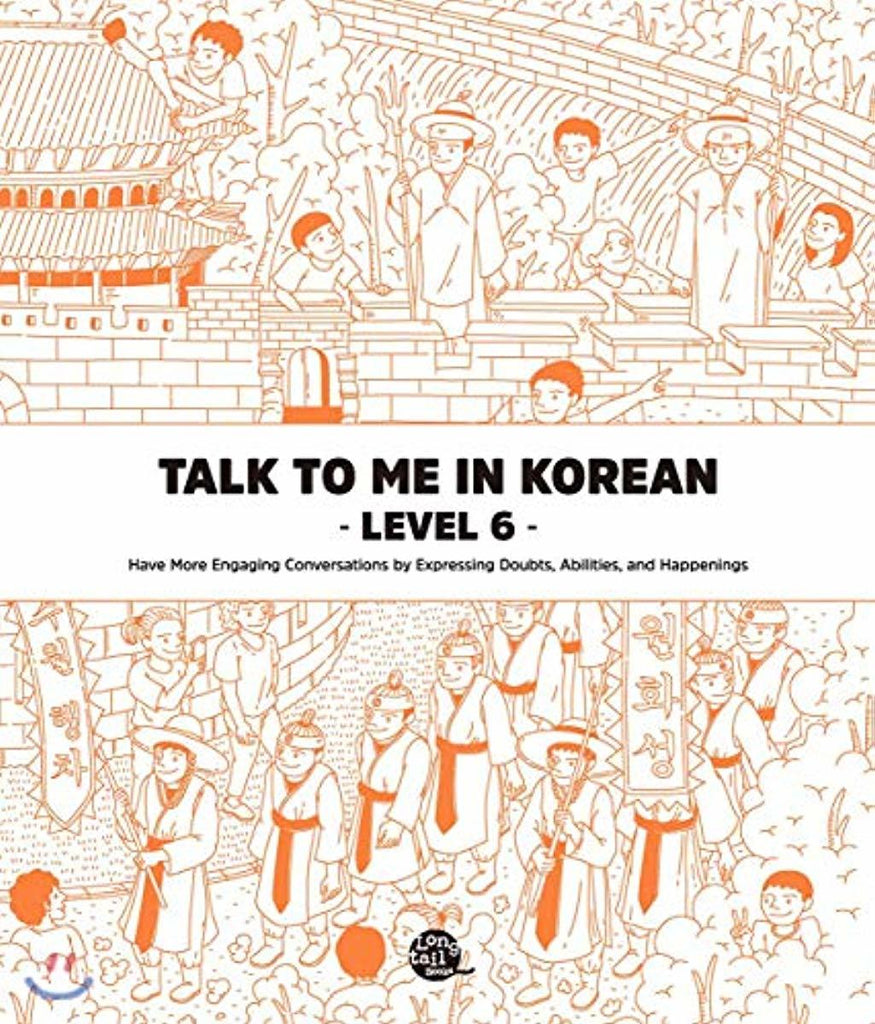 Talk To Me In Korean Level 6 (Korean Edition)