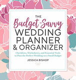 The Budget-Savvy Wedding Planner & Organizer: Checklists, Worksheets,  and Essential Tools to Plan the Perfect Wedding on a Small Budget