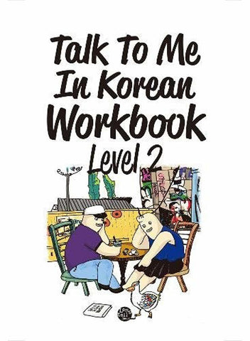 Talk To Me In Korean Workbook Level 2(Downloadable Audio Files Included)